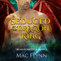 Seduced By the Dragon King: A Dragon Shifter Romance (Dragon Mother Book 2)