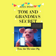 TOM AND GRANDMA'S SECRET