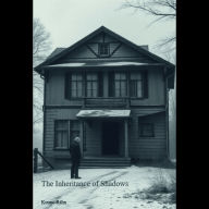 The Inheritance of Shadows