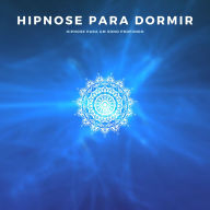 Hipnose para Dormir / Hipnose para um Sono Profundo (Versão para o Brasil): Pare de pensar demais - Liberte-se do estresse - Encontre sua paz interior