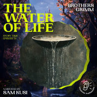 Water of Life, The (Story Time, Episode 51)