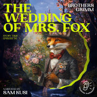 Wedding of Mrs. Fox, The (Story Time, Episode 56)