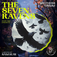 Seven Ravens, The (Story Time, Episode 55)