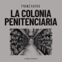 La colonia penitenciaria (Completo)