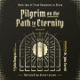 Pilgrim on the Path to Eternity