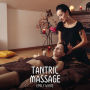 Tantric Massage: Sexy Erotic Short Stories for Adults: A Collection of Passionate Encounters, Seductive Adventures, Forbidden Desires, Steamy Intimate Fantasies and Tales of Passion