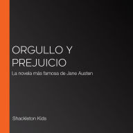 Orgullo y prejuicio: La novela más famosa de Jane Austen