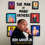 The Man of Many Fathers: Life Lessons Disguised as a Memoir