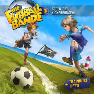 Die Fussballbande, Folge 34: Gegen die Kickerpiraten!