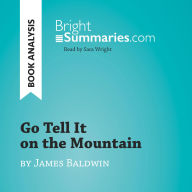 Go Tell It on the Mountain by James Baldwin (Book Analysis): Detailed Summary, Analysis and Reading Guide