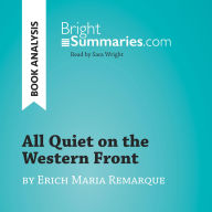 All Quiet on the Western Front by Erich Maria Remarque (Book Analysis): Detailed Summary, Analysis and Reading Guide