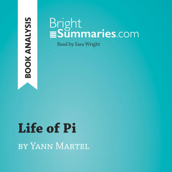 Life of Pi by Yann Martel (Book Analysis): Detailed Summary, Analysis and Reading Guide