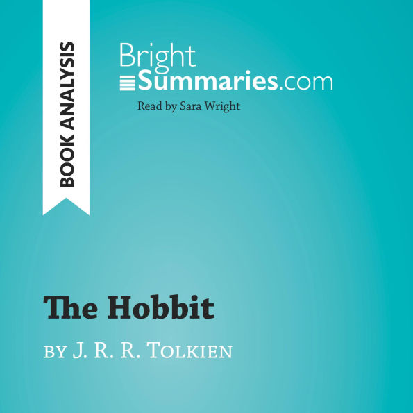 Hobbit by J. R. R. Tolkien, The (Book Analysis): Detailed Summary, Analysis and Reading Guide