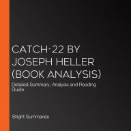 Catch-22 by Joseph Heller (Book Analysis): Detailed Summary, Analysis and Reading Guide