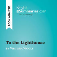 To the Lighthouse by Virginia Woolf (Book Analysis): Detailed Summary, Analysis and Reading Guide