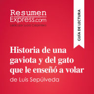 Historia de una gaviota y del gato que le enseñó a volar de Luis Sepúlveda (Guía de lectura): Resumen y análisis completo