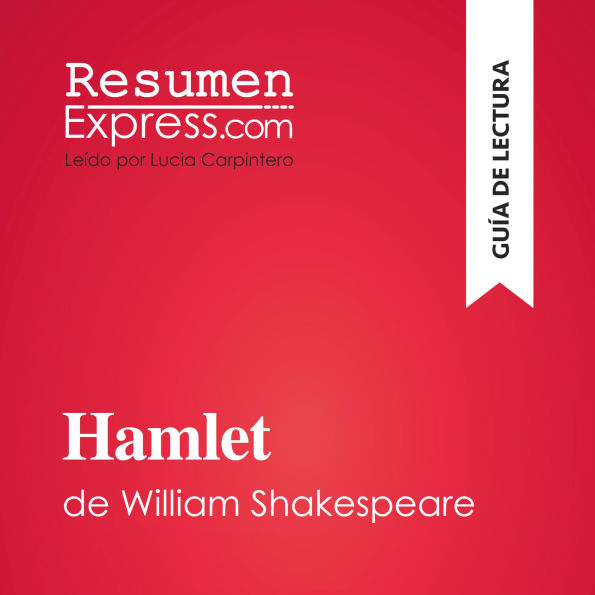 Hamlet de William Shakespeare (Guía de lectura): Resumen y análsis completo