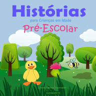 Histórias para Crianças em Idade Pré-Escolar: Lindos Contos Ilustrados