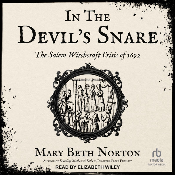 In the Devil's Snare: The Salem Witchcraft Crisis of 1692