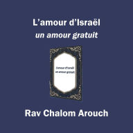 L'amour d'Israel - un amour gratuit