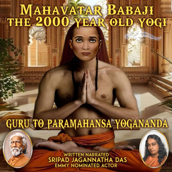 Mahavatar Babaji: The 2000 Year Old Yogi