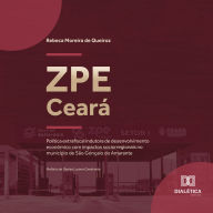 ZPE Ceará: política extrafiscal indutora de desenvolvimento econômico com impactos sociorregionais no município de São Gonçalo do Amarante (Abridged)
