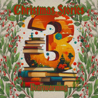 3 Christmas Stories - Heartwarming: A trio of Xmas themed stories for the holiday season