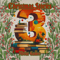 3 Christmas Stories - About Games: A trio of Xmas themed stories for the holiday season