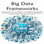 Big Data Frameworks: Architectures, Tools, and Techniques for Managing Large-Scale Data.