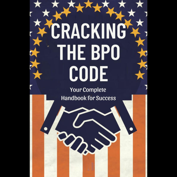 Cracking the BPO Code: Your Complete Handbook for Success