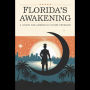 Florida's Awakening: A Vision for America's Future Freedom