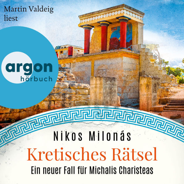 Kretisches Rätsel - Ein neuer Fall für Michalis Charisteas - Michalis Charisteas Serie, Band 6 (Ungekürzte Lesung)