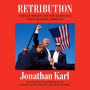 Retribution: Donald Trump and the Campaign That Changed America