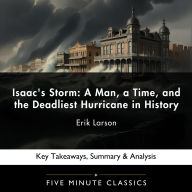 Isaac's Storm: A Man, a Time, and the Deadliest Hurricane in History by Erik Larson