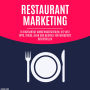 Restaurant marketing: 18 einzigartige Marketingstrategien mit zahlreichen Tipps, Tricks, Ideen und Beispielen für Anzeigentexte