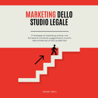 Marketing dello studio legale: 17 strategie di marketing uniche, che forniscono numerosi suggerimenti, trucchi, idee ed esempi di testi pubblicitari