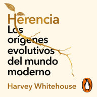 Herencia: Los orígenes evolutivos del mundo moderno