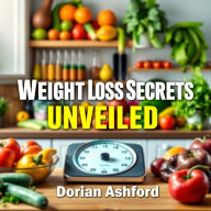 Weight Loss Secrets Unveiled: 