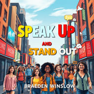 Speak Up and Stand Out: Transform Your Public Speaking Skills: 