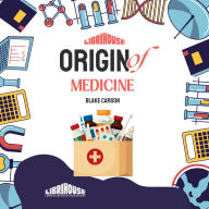 Origin of Medicine