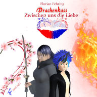 Drachenkuss - Zwischen uns die Liebe