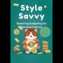 Style Savvy: Mastering Budgeting for Personal Fashion