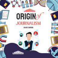 Origin of Journalism