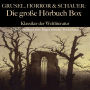 Grusel, Horror und Schauer: Die große Hörbuch Box: Klassiker der Weltliteratur