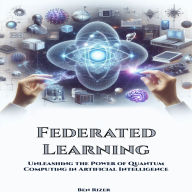 Federated Learning: Unleashing the Power of Quantum Computing in Artificial Intelligence