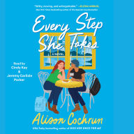 Every Step She Takes: A Novel