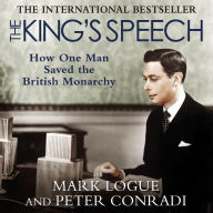 The King's Speech: Based on the Recently Discovered Diaries of Lionel Logue
