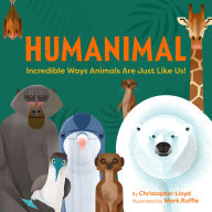 Humanimal: Incredible Ways Animals are Just Like Us!