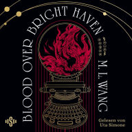 Blood Over Bright Haven: Der Dark Academia Fantasy-Erfolg endlich auf Deutsch - Standalone