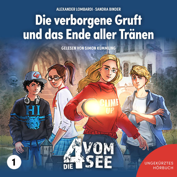 Die verborgene Gruft und das Ende aller Tränen: Band 1